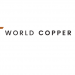 RETRANSMISSION: World Copper Provides Corporate Update
