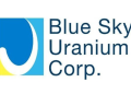 Blue Sky Uranium Announces Closing of $3.5 Million Brokered LIFE Private Placement